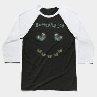 Butterfly joy Baseball T-Shirt